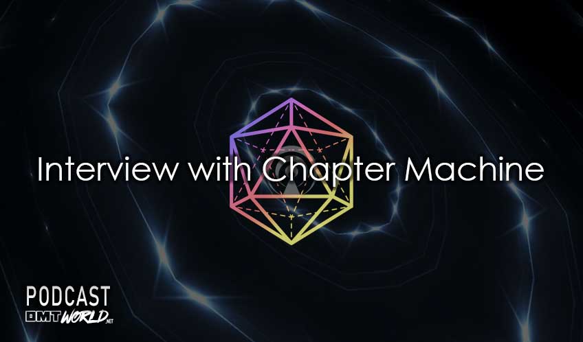 DMT World Podcast Interview with Chapter Machine