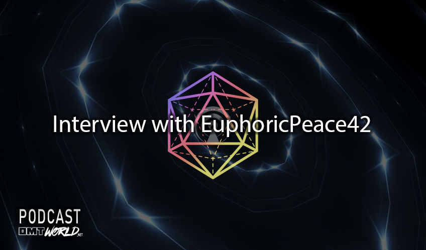 DMT World Podcast: Interview With EuphoricPeace42