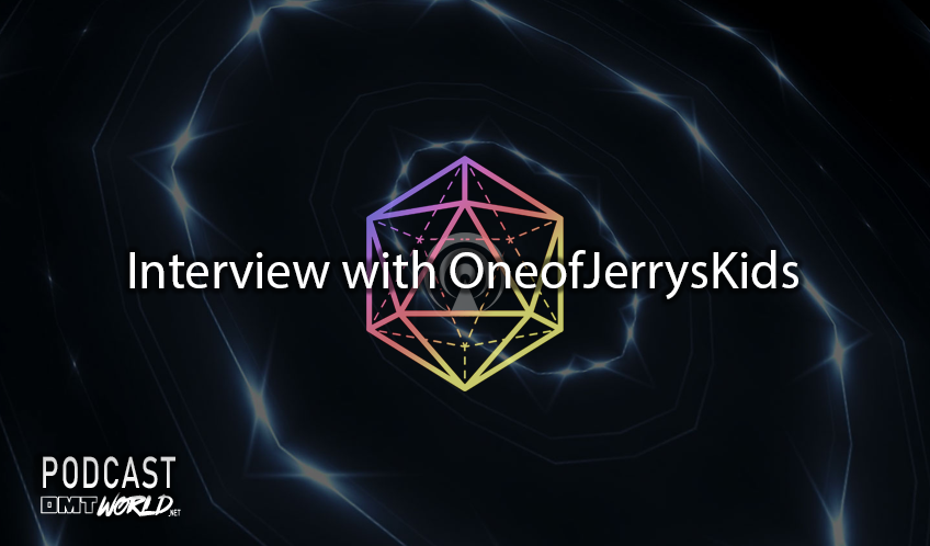 DMT World Podcast: Interview With OneOfJerrysKids